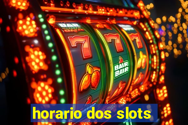 horario dos slots